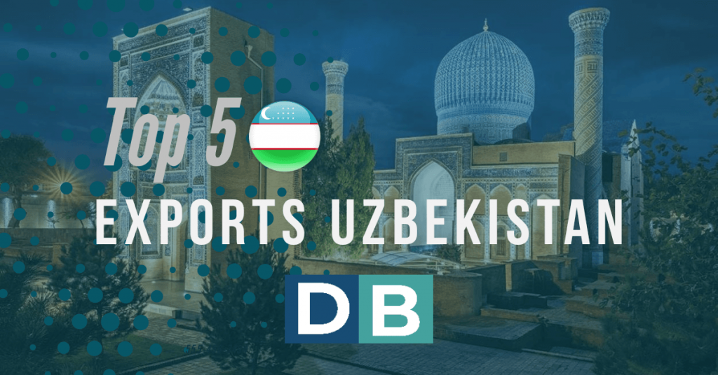 Top 5 Exports Uzbekistan year 2018!
